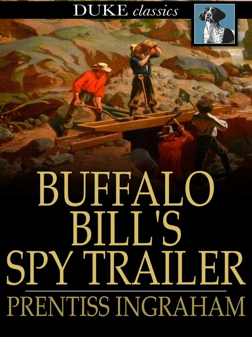 Title details for Buffalo Bill's Spy Trailer by Prentiss Ingraham - Available